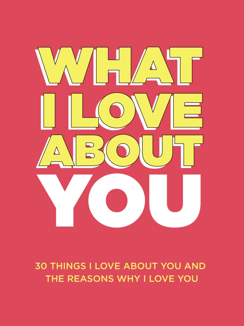WHAT I LOVE ABOUT YOU